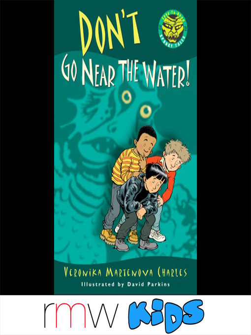 Title details for Don't Go Near the Water! by Veronika Martenova Charles - Wait list